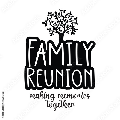Family Reunion vector design, Family vacation t-shirt design, Family sign, Family Trip shirt design Making memories together family vector text, Family Roots