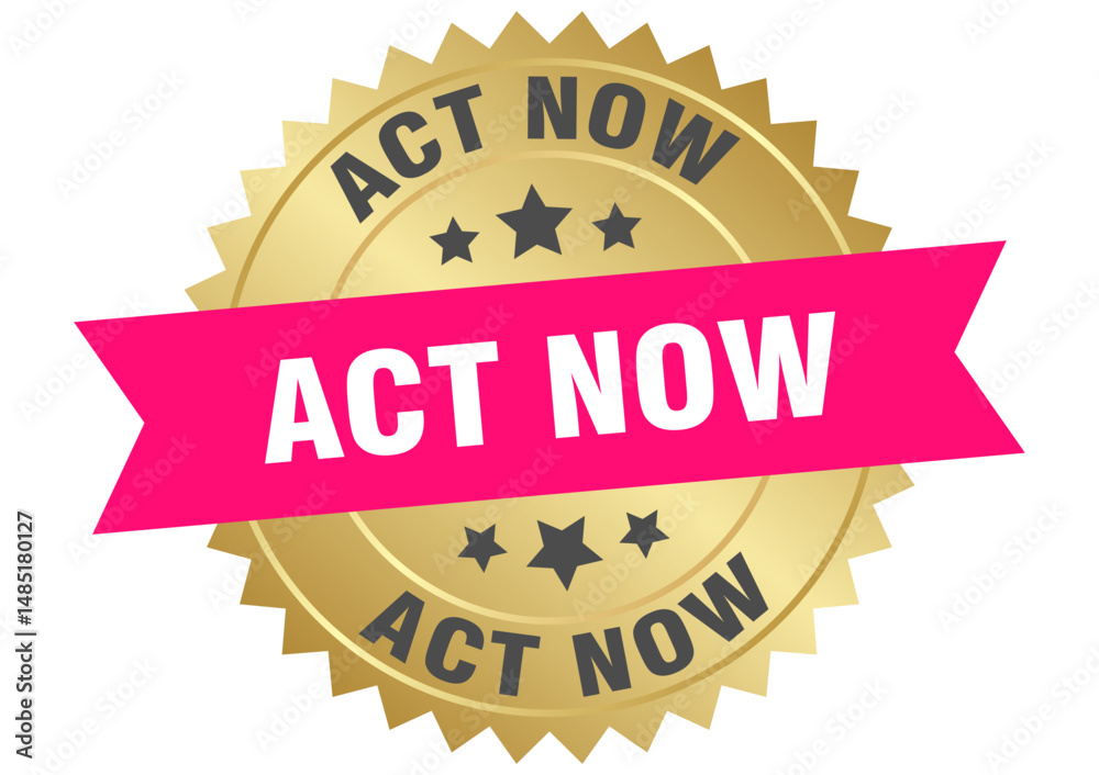 act now. act now round pink and gold label isolated on transparent background act now. act now round pink and gold label isolated on transparent background