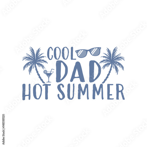 Cool dad hot summer days dad life