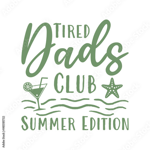 Tired dads club summer days dad life