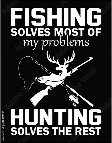 Fishing And Hunting Gift Christmas Humor Cool - printable editable vector art file.