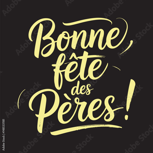 Bonne Fête des Pères  and bonne fete papa Calligraphy or Typography Design  French Happy Father’s Day Quote Print, Handwritten French Father's Day Greeting Print