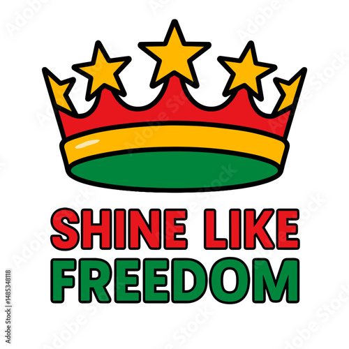 Crown with stars and Shine Like Freedom text in bold colors