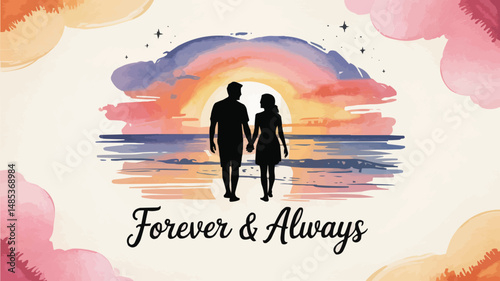 Watercolor illustration of a couple walking on beach at sunset and forever and always text