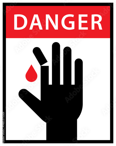 Danger safety label. Hand finger cut injury risk warning. Machinery safety warning sign.