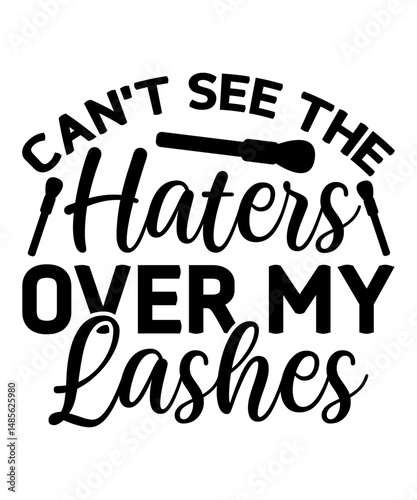Can't See The Haters Over My Lashes