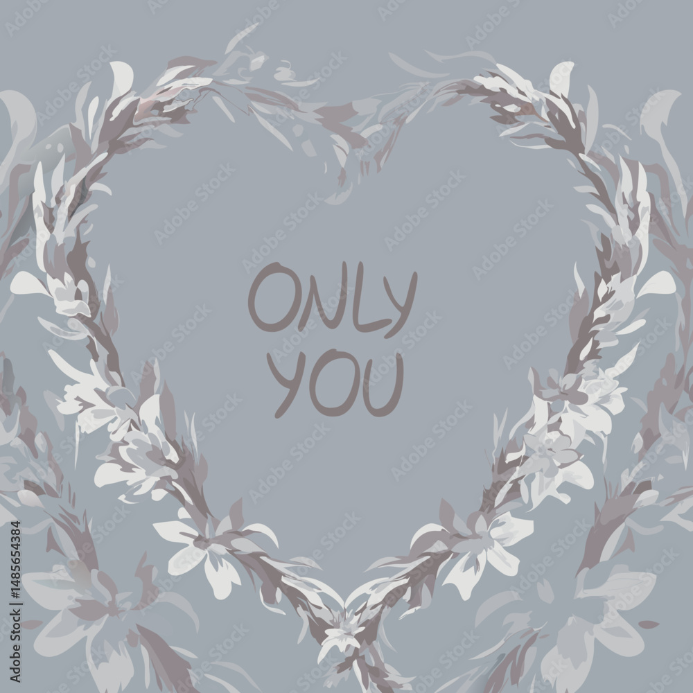 Hand-drawn floral heart frame with the romantic quote Hand-drawn floral heart frame with the romantic quote