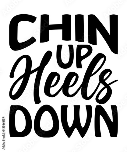 Chin up heels down