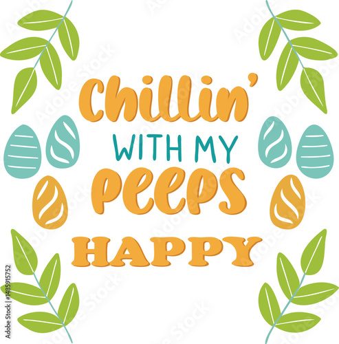 Colorful Chillin' with My Peeps Happy Easter Typography