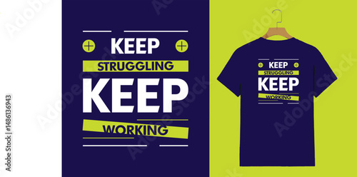 Keep Struggling Keep Working Motivational T-Shirt – Bold Modern Typography Inspirational Tee

