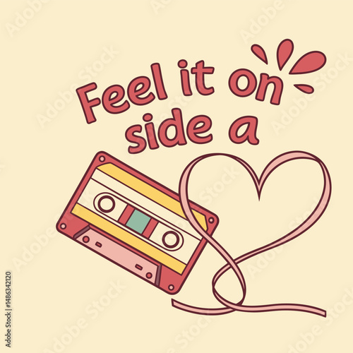 Romantic Vintage Tape Heart Design – Unraveling Cassette Ribbon with Funky Handwritten Text ‘Feel It on Side A’, Retro 80s Style Graphic Tee