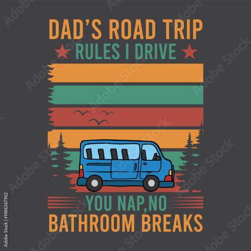 Fun Dad T-Shirt Designs Featuring Road Trips, Burgers, and Grilling. Set of four retro-style t-shirt designs.