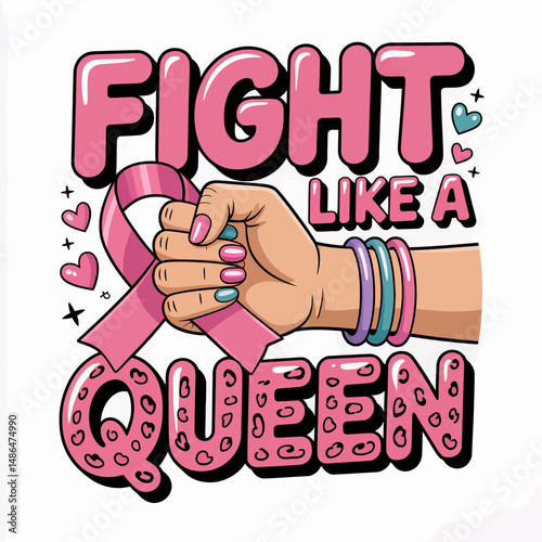 A hand with colorful bracelets is shown holding a pink ribbon, symbolizing breast cancer awareness, with the words Fight Like a Queen