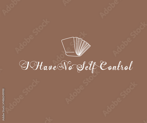 I have no self control, Trendy and fun book lover t shirt design featuring reading quotes and stylish graphics for bibliophiles and bookworms
