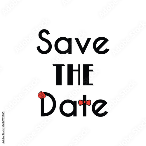 Save the date logotype sticker, label, tag, badge. Reminder the schedule banner template design. Save the date modern typography for marriage and wedding party.