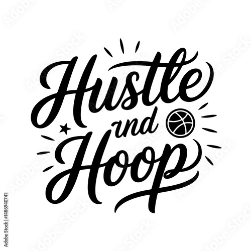 Hustle and Hoop. Vector Design Isolated on White Background