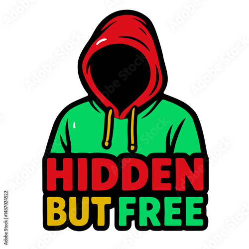 Hooded figure with Hidden but Free message in bold colors