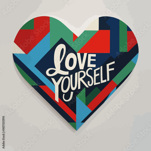 Modern Geometric Heart Design Love Yourself Positive Affirmation Inspirational Art Print Colorful Abstract Shapes Motivational Wall Decor Unique Home Decor Bold Graphic Design Creative Artwork Vibrant