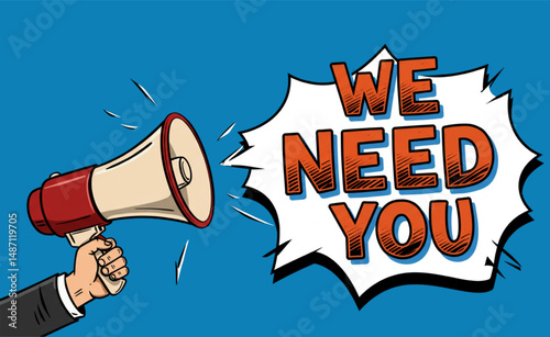 WE NEED YOU" – A Strong Call to Action
