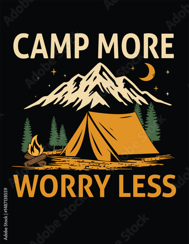 Print t-shirt ,camp more worry less t-shirt design,campin t-shirt design