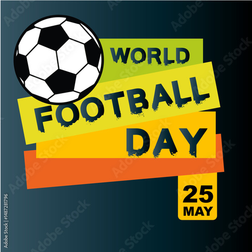 World Football Day 25 May Celebrated 38.ai