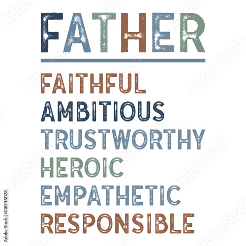 Creative vertical FATHER acronym design with inspiring traits. Perfect for Father’s Day T-shirt, printable, or gift item. Clean typography and uplifting words included.