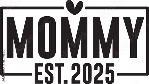 mommy est 2025