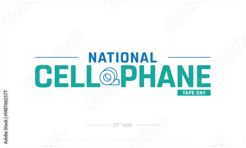 National Cellophane Tape Day on white background, Typographic Design of Cellophane Tape Day, Vector Design of National Cellophane Tape Day, National Cellophane Tape Day Design