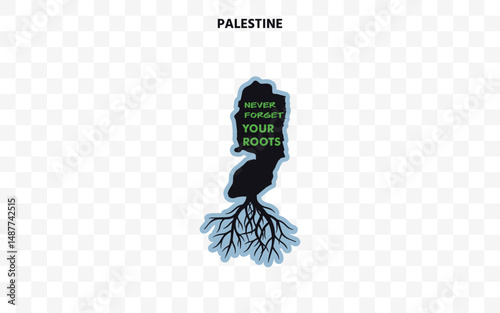 Palestine silhouette with roots and "Never Forget Your Roots" quote. A powerful design celebrating cultural pride and origin.
