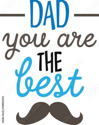 father's day svg, cut file, and printable dad you are the best svg
