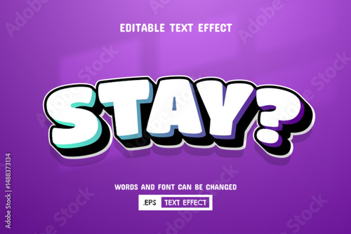 Stay text - editable 3d style text effect
