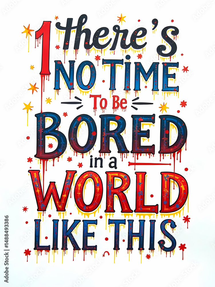 Fototapeta premium A hand-lettered, motivational art piece that proclaims 