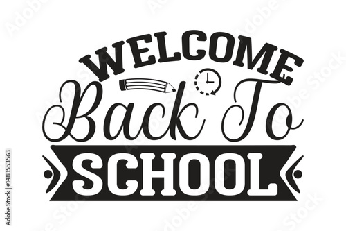 WELCOME BACK to SCHOOL