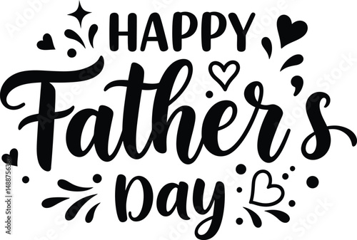 Happy Fathers Day black and white vintage cursive handwritten typography decorative flowers hearts

