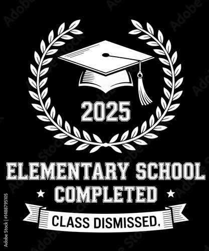 Elementary School Completed Graduation 2025 Class Dismissed