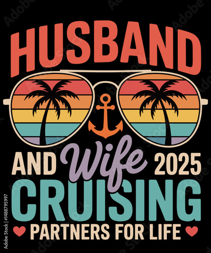 Husband Wife Cruising Partners for Life 2025 Cruise Vacation