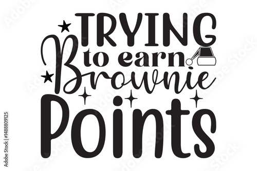 Trying to earn brownie points ,svg design