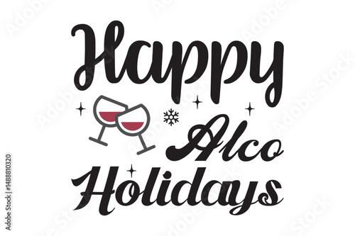 Happy Alco Holidays,svg design