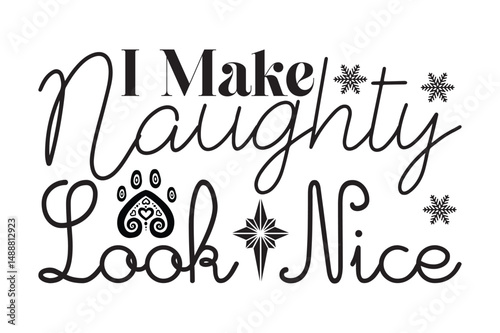 I Make Naughty Look Nice, Christmas Dog Bandana svg design