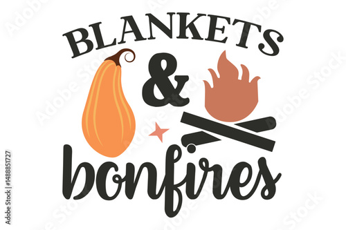 Blankets & bonfires, Cozy Fall SVG design  Fall lettering design
