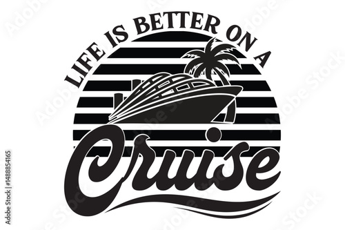 Life is Better on a Cruise, Cruise SVG design