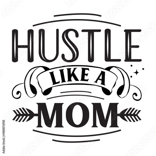 motivational svg,inspirational svg,small business svg,mom hustle svg,small business owner,hustle svg,mother's day svg,mother hustler svg,svg,girl power svg,boss mom svg,clipart,boss babe svg,Momlife S