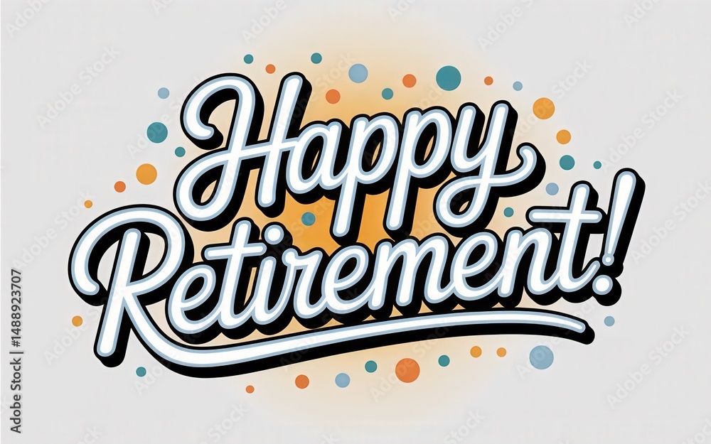 Obraz premium Colorful 'Happy Retirement' celebration graphic.