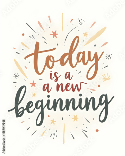 Today is a new beginning Inspirational Typography