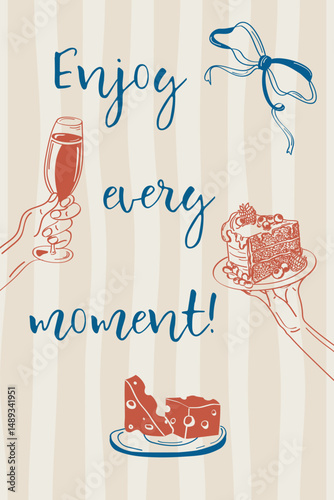 Vector illustration in doodle style. Enjoy every moment .A toast to the simple pleasures of life.Poster sketch, retro style.