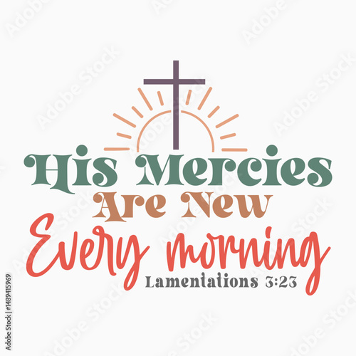 His Mercies Are New Every Morning SVG Retro T shirt design sublimation