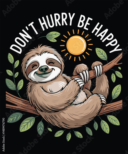 Don't Hurry Be Happy Graphic Design