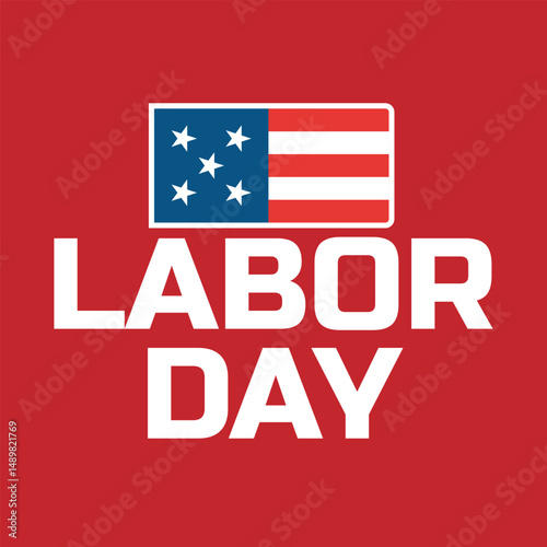 American flag and bold Labor Day graphic