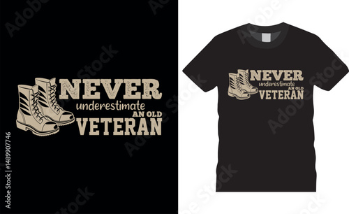 Never underestimate an old veteran  t shirt design