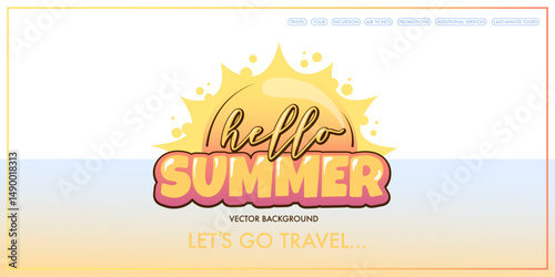 summer vacation banner hello summer, travel, trips, with handwritten text, sun.